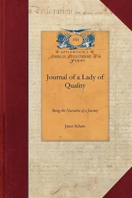 Journal of a Lady of Quality: Being the Narrative of a Journey from Scotland to the West Indies, North Carolina, and Portugal, in the Years 1774 to