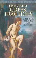 Pięć wielkich tragedii greckich: Sofokles, Eurypides i Ajschylos - Five Great Greek Tragedies: Sophocles, Euripides and Aeschylus