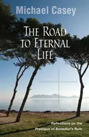 Droga do życia wiecznego: Refleksje na temat Prologu Reguły Benedykta - Road to Eternal Life: Reflections on the Prologue of Benedict's Rule