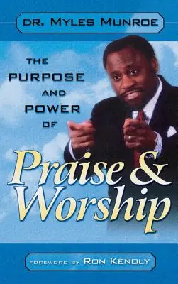 Cel i moc uwielbienia i uwielbienia - Purpose and Power of Praise & Worship