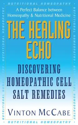 Uzdrawiające Echo: Odkrywanie homeopatycznych środków na bazie soli komórkowej - The Healing Echo: Discovering Homeopathic Cell Salt Remedies