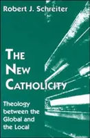 Nowa katolickość: Teologia między globalnością a lokalnością - The New Catholicity: Theology Between the Global and the Local