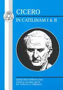 Cyceron: In Catilinam I i II - Cicero: In Catilinam I and II