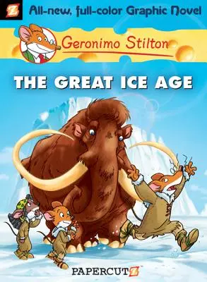 Powieści graficzne Geronimo Stiltona #5: Wielka epoka lodowcowa - Geronimo Stilton Graphic Novels #5: The Great Ice Age