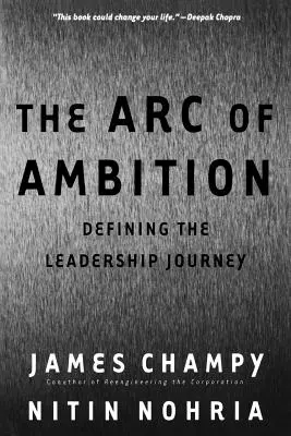 Łuk ambicji: Definiowanie podróży lidera - The Arc of Ambition: Defining the Leadership Journey