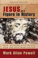 Jezus jako postać historyczna: Jak współcześni historycy postrzegają człowieka z Galilei - Jesus as a Figure in History: How Modern Historians View the Man from Galilee