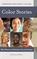 Kolorowe historie: Czarne kobiety i koloryzm w XXI wieku - Color Stories: Black Women and Colorism in the 21st Century