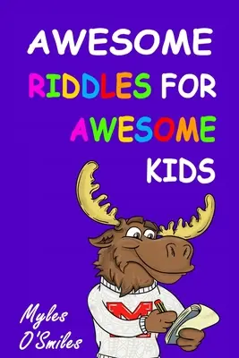 Niesamowite zagadki dla niesamowitych dzieci - Awesome Riddles for Awesome Kids