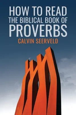 Jak czytać biblijną Księgę Przysłów: W paragrafach - How to Read the Biblical Book of Proverbs: In paragraphs