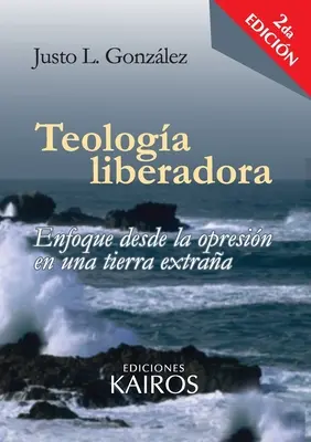 Teologia wyzwolenia: Enfoque desde la opresin en una tierra extraa - Teologa liberadora: Enfoque desde la opresin en una tierra extraa