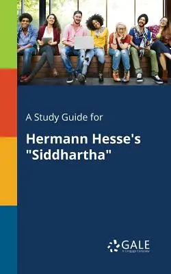 Przewodnik do studiowania Siddharthy Hermanna Hessego - A Study Guide for Hermann Hesse's Siddhartha