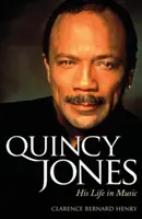 Quincy Jones: Jego życie w muzyce - Quincy Jones: His Life in Music