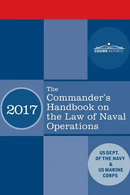 Podręcznik dowódcy dotyczący prawa operacji morskich: Podręcznik NWP 1-14M/MCTP 11-10B/COMDTPUB P5800.7A - The Commander's Handbook on the Law of Naval Operations: Manual NWP 1-14M/MCTP 11-10B/COMDTPUB P5800.7A