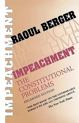 Impeachment: Problemy konstytucyjne, wydanie rozszerzone (Enlarged) - Impeachment: The Constitutional Problems, Enlarged Edition (Enlarged)