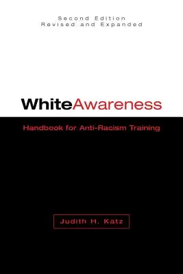 Biała świadomość: Podręcznik szkolenia antyrasistowskiego - White Awareness: Handbook for Anti-Racism Training