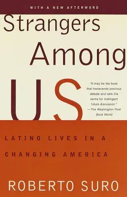 Obcy wśród nas: Życie Latynosów w zmieniającej się Ameryce - Strangers Among Us: Latino Lives in a Changing America