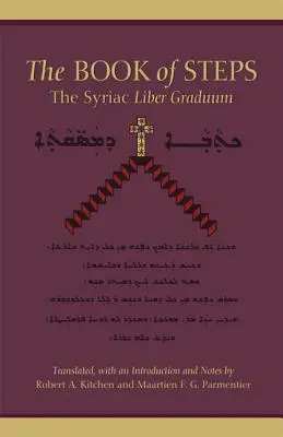 The Book of Steps: The Syriac Liber Graduum