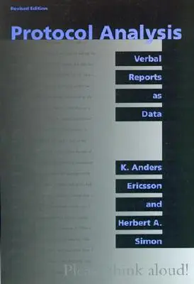 Analiza protokołów, wydanie poprawione: Raporty werbalne jako dane - Protocol Analysis, Revised Edition: Verbal Reports as Data