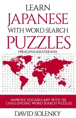 Ucz się japońskiego z Word Search Puzzles: Naucz się słownictwa w języku japońskim Hiragana i Katakana dzięki trudnym zagadkom do wyszukiwania słów dla wszystkich grup wiekowych. - Learn Japanese with Word Search Puzzles: Learn Hiragana and Katakana Japanese Language Vocabulary with Challenging Word Find Puzzles for All Ages