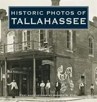 Historyczne zdjęcia Tallahassee - Historic Photos of Tallahassee