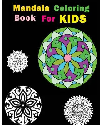 Kolorowanka Mandala dla dzieci: wzory łagodzące stres - Mandala Coloring Book For Kids: Stress Relieving Patterns