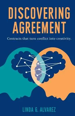 Odkrywanie porozumienia: Umowy, które zmieniają konflikt w kreatywność - Discovering Agreement: Contracts That Turn Conflict Into Creativity