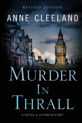 Morderstwo w niewoli: Tajemnica Doyle'a i Actona Wydanie poprawione - Murder in Thrall: A Doyle & Acton mystery Revised edition