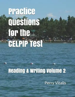 Pytania praktyczne do testu CELPIP: Czytanie i pisanie, tom 2 - Practice Questions for the CELPIP Test: Reading & Writing Volume 2