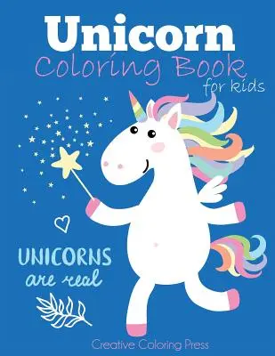 Kolorowanka jednorożec dla dzieci: Magiczna kolorowanka jednorożca dla dziewczynek, chłopców i każdego, kto kocha jednorożce - Unicorn Coloring Book for Kids: Magical Unicorn Coloring Book for Girls, Boys, and Anyone Who Loves Unicorns