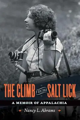 The Climb from Salt Lick: Wspomnienie z Appalachów - The Climb from Salt Lick: A Memoir of Appalachia