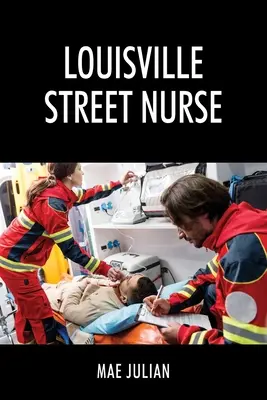 Pielęgniarka z ulicy Louisville - Louisville Street Nurse