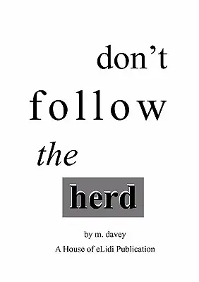 Nie podążaj za stadem - Don't Follow the Herd