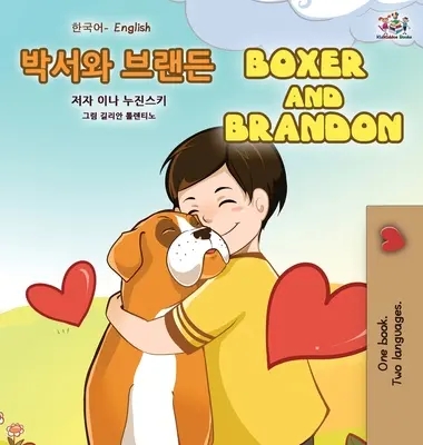 Boxer and Brandon (koreańsko-angielska dwujęzyczna książka dla dzieci) - Boxer and Brandon (Korean English Bilingual Book for Kids)