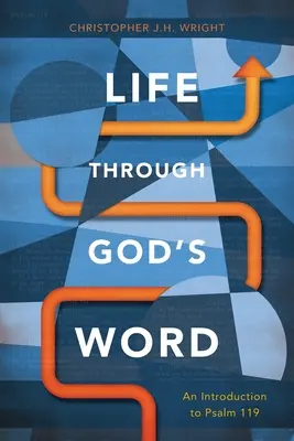 Życie poprzez Słowo Boże: Wprowadzenie do Psalmu 119 - Life Through God's Word: An Introduction to Psalm 119