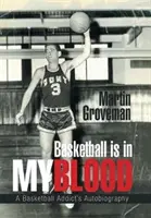 Koszykówka jest w mojej krwi: Autobiografia uzależnionego od koszykówki - Basketball Is in My Blood: A Basketball Addict's Autobiography