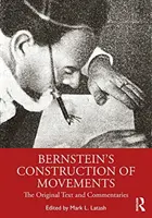 Bernstein's Construction of Movements: Oryginalny tekst i komentarze - Bernstein's Construction of Movements: The Original Text and Commentaries