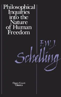 Filozoficzne dociekania nad naturą ludzkiej wolności - Philosophical Inquiries Into the Nature of Human Freedom