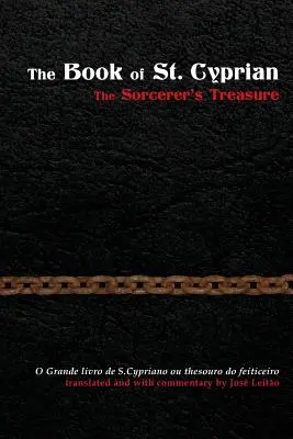 Księga świętego Cypriana: Skarb czarnoksiężnika - The Book of St. Cyprian: The Sorcerer's Treasure