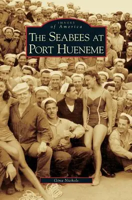 Seabees w Port Hueneme - Seabees at Port Hueneme