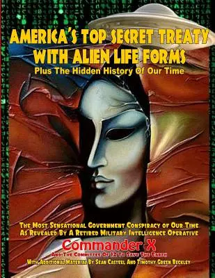 Ściśle tajny traktat Ameryki z obcymi formami życia: Plus ukryta historia naszych czasów - America's Top Secret Treaty With Alien Life Forms: Plus The Hidden History Of Our Time