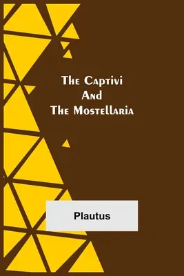 Captivi i Mostellaria - The Captivi and the Mostellaria