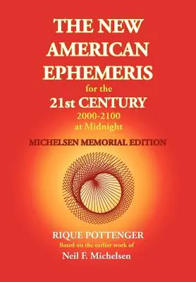 The New American Ephemeris for the 21st Century 2000-2100 at Midnight, Michelsen Memorial Edition (Nowe efemerydy amerykańskie na XXI wiek, 2000-2050 w południe) - The New American Ephemeris for the 21st Century 2000-2100 at Midnight, Michelsen Memorial Edition