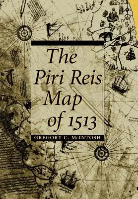 Mapa Piri Reis z 1513 roku - The Piri Reis Map of 1513