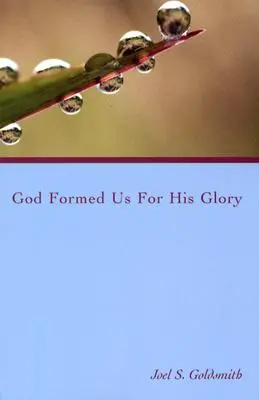 Bóg ukształtował nas dla swojej chwały - God Formed Us for His Glory