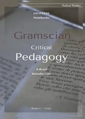 Pedagogika krytyczna według Gramsciana - Gramscian Critical Pedagogy