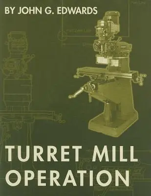 Obsługa młyna wieżowego - Turret Mill Operation