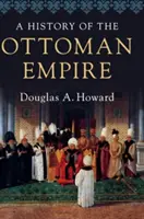 Historia Imperium Osmańskiego - A History of the Ottoman Empire