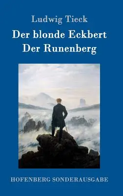 Der blonde Eckbert / Der Runenberg