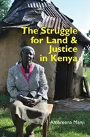 Walka o ziemię i sprawiedliwość w Kenii - The Struggle for Land and Justice in Kenya