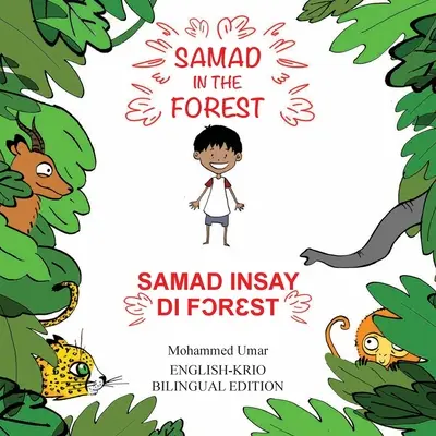 Samad in the Forest: Wydanie dwujęzyczne angielski-Krio - Samad in the Forest: English-Krio Bilingual Edition